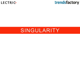 SINGULARITY
 