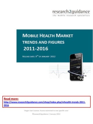 Read more:
http://www.research2guidance.com/shop/index.php/mhealth-trends-2011-
2016
 
