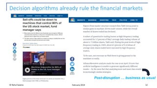 Decision algorithms already rule the financial markets
© Rahul Saxena 12February 2019
Post-disruption … business as usual
 