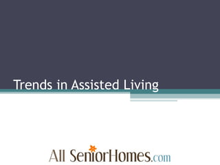 Trends in Assisted Living 