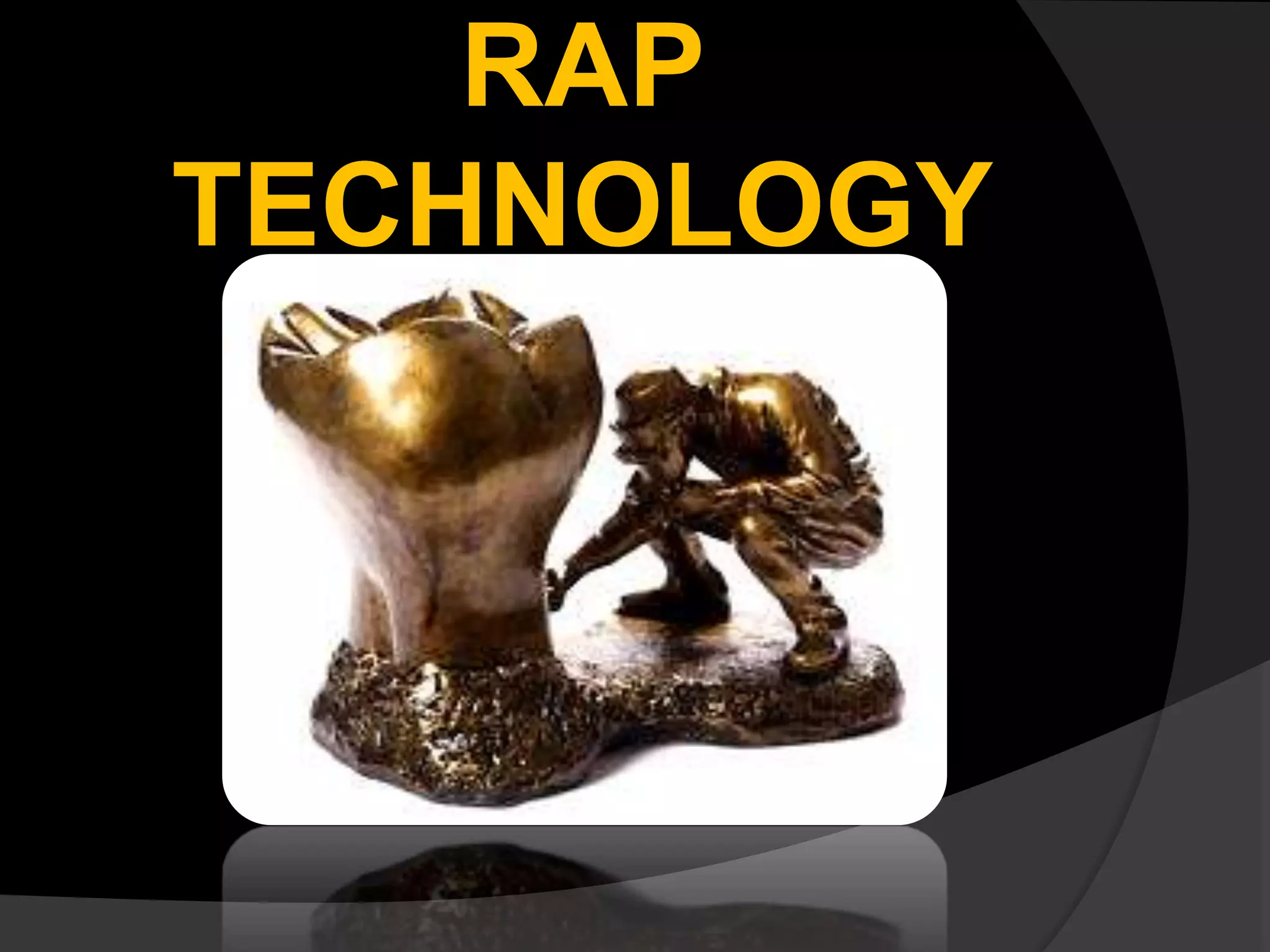 RAP
TECHNOLOGY
 