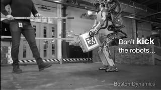 © Inlumino Consulting, 2019 | 25
Don’t kick
the robots…
 