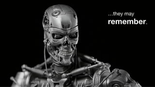 © Inlumino Consulting, 2018 | 26
inlumino
c o n s u l t i n g
inlumino
c o n s u l t i n g
…they may
remember.
 