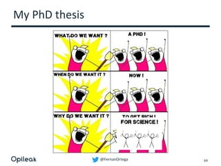 @FernanOrtega
My PhD thesis
64
 