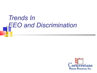 Trends In EEO and Discrimination 