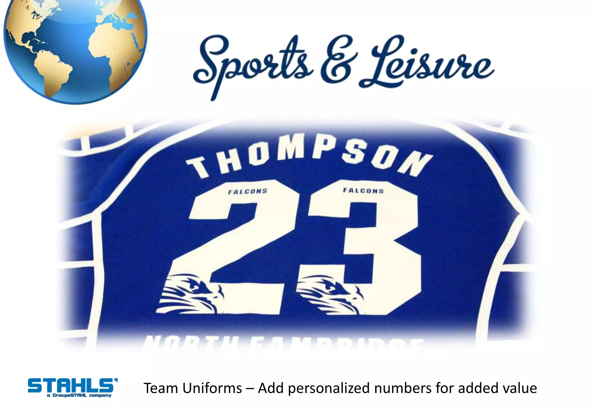 Team Uniforms – Add personalized numbers for added value
 