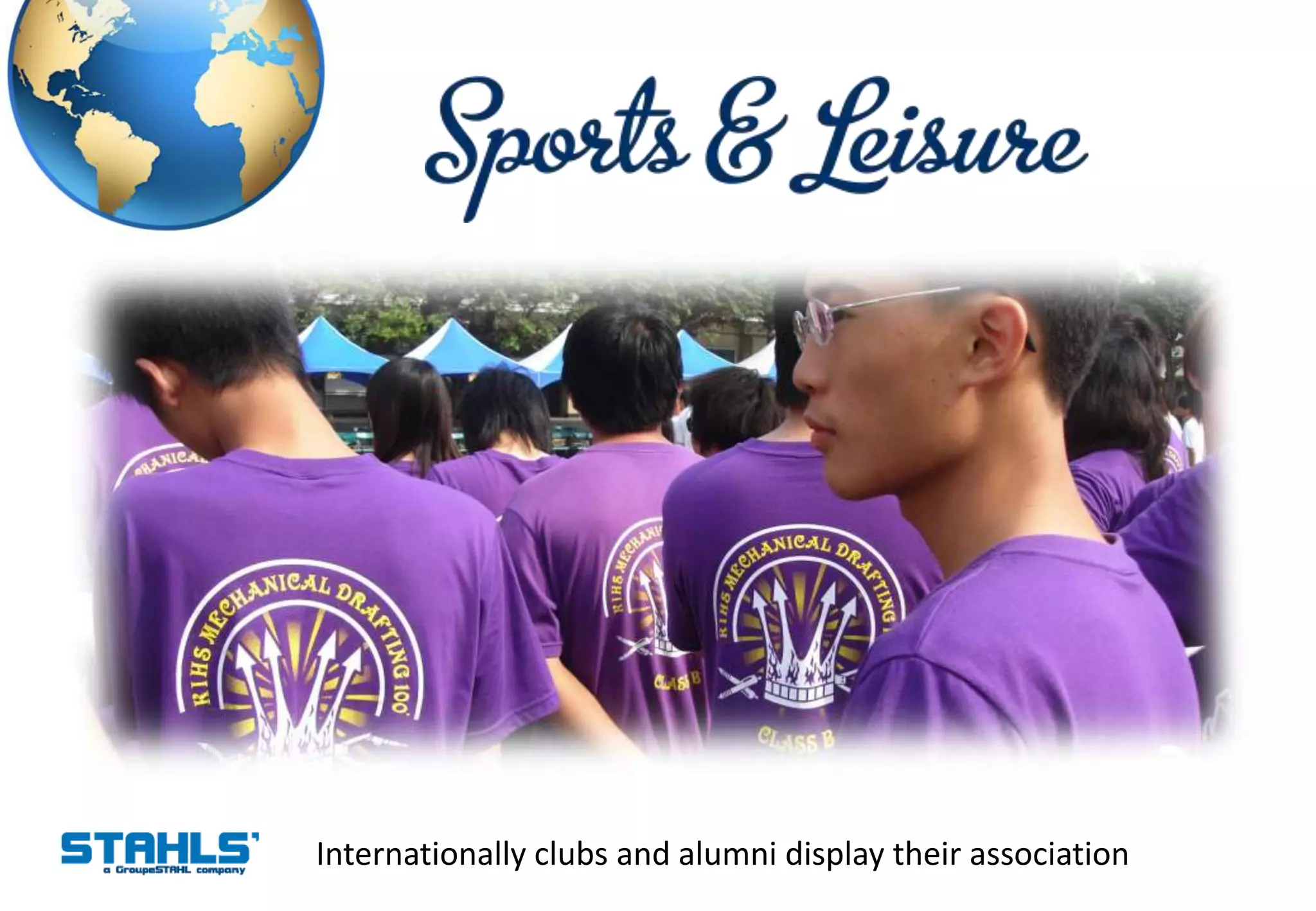 Internationally clubs and alumni display their association
 