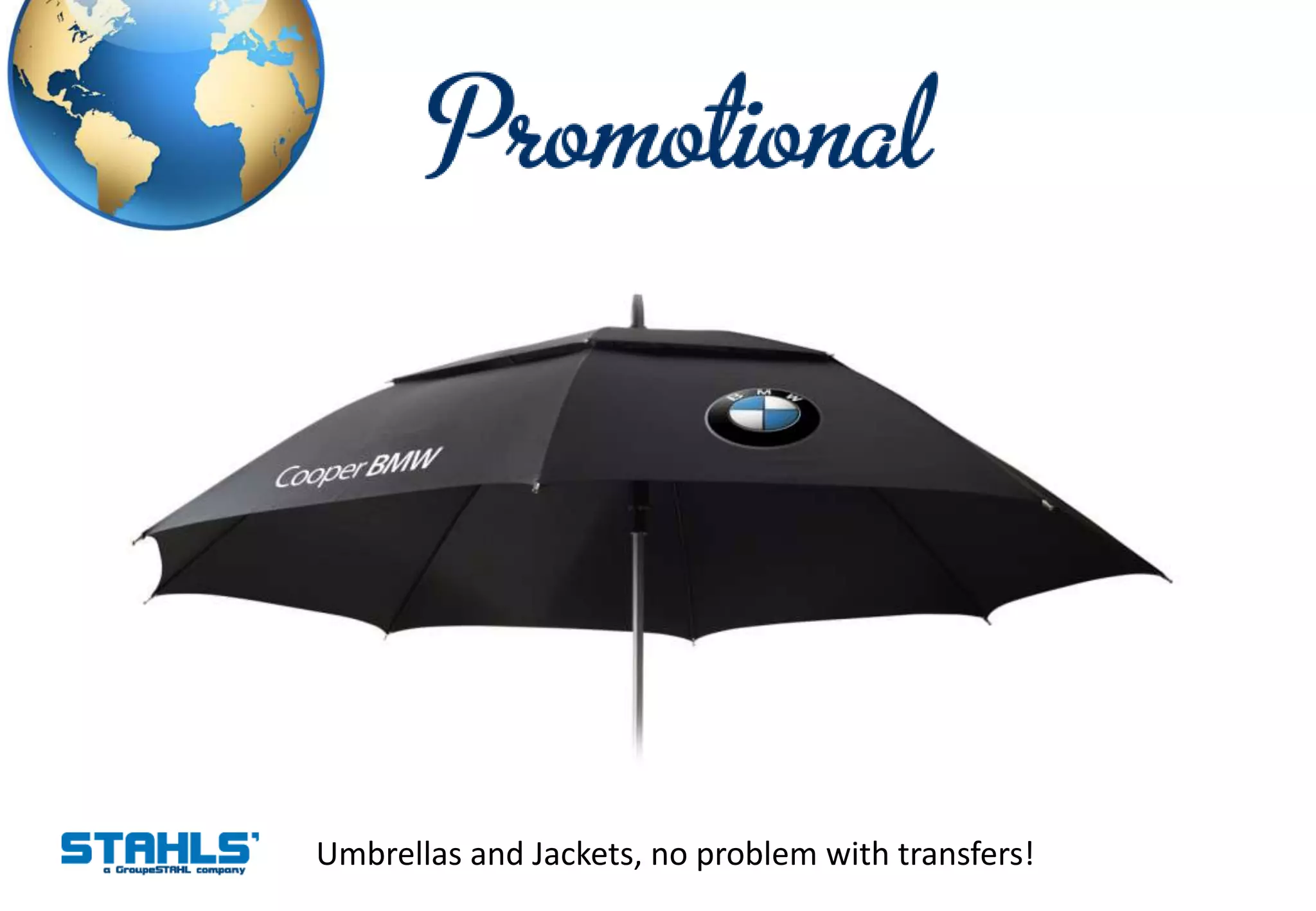 Umbrellas and Jackets, no problem with transfers!
 