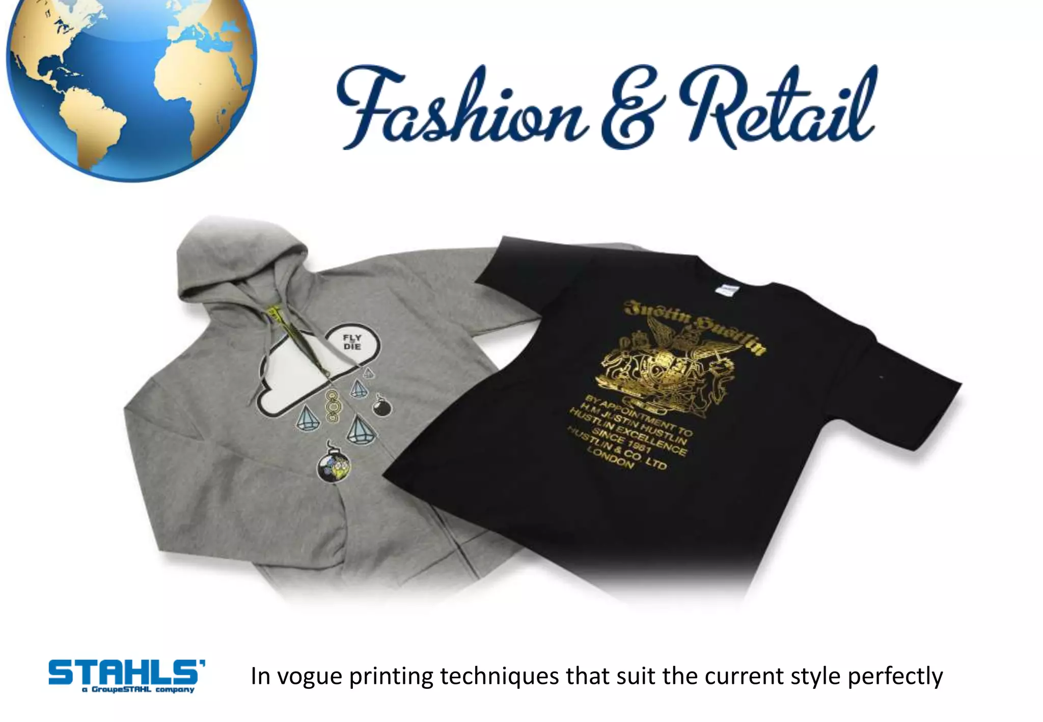 In vogue printing techniques that suit the current style perfectly
 