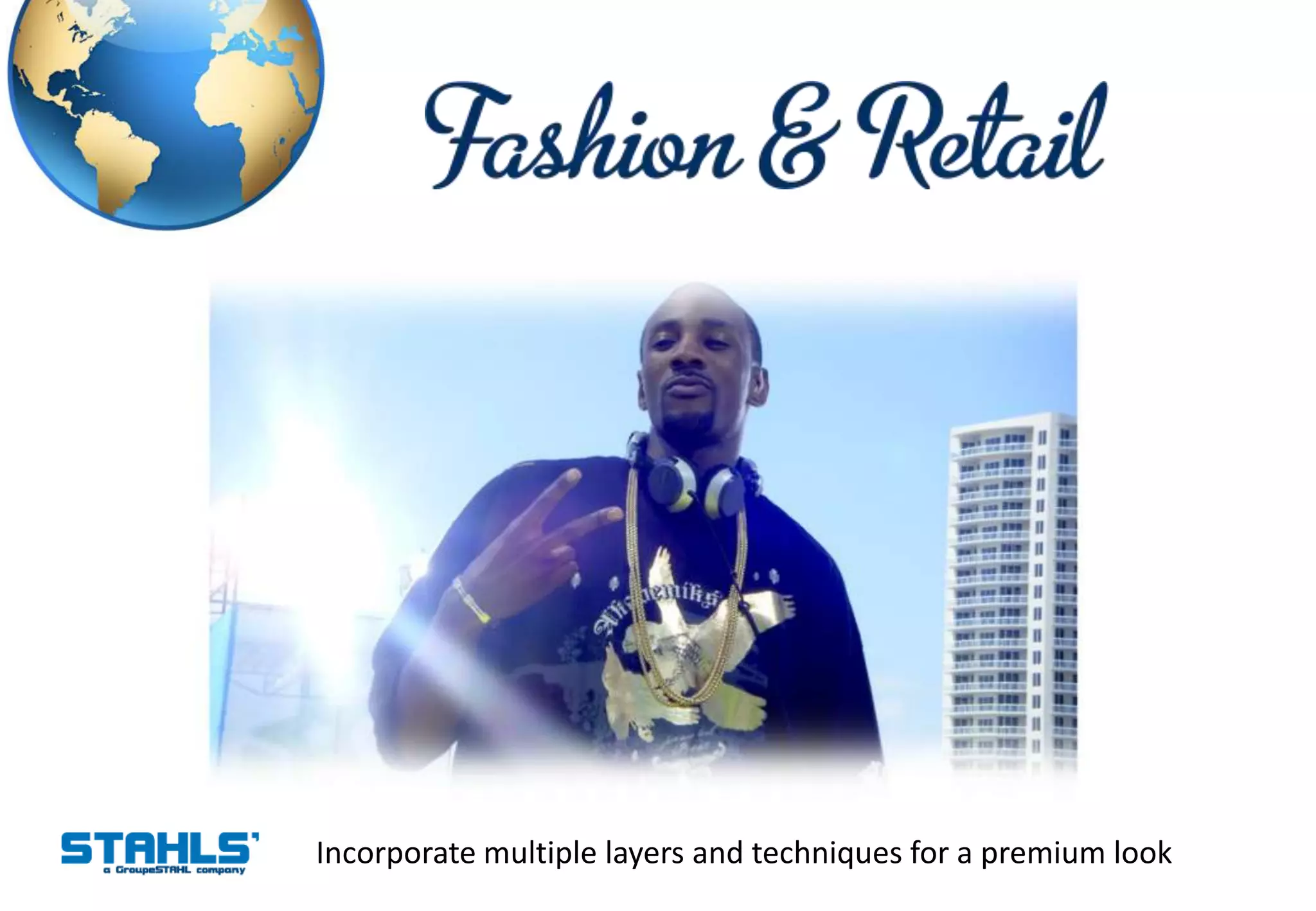 Incorporate multiple layers and techniques for a premium look
 