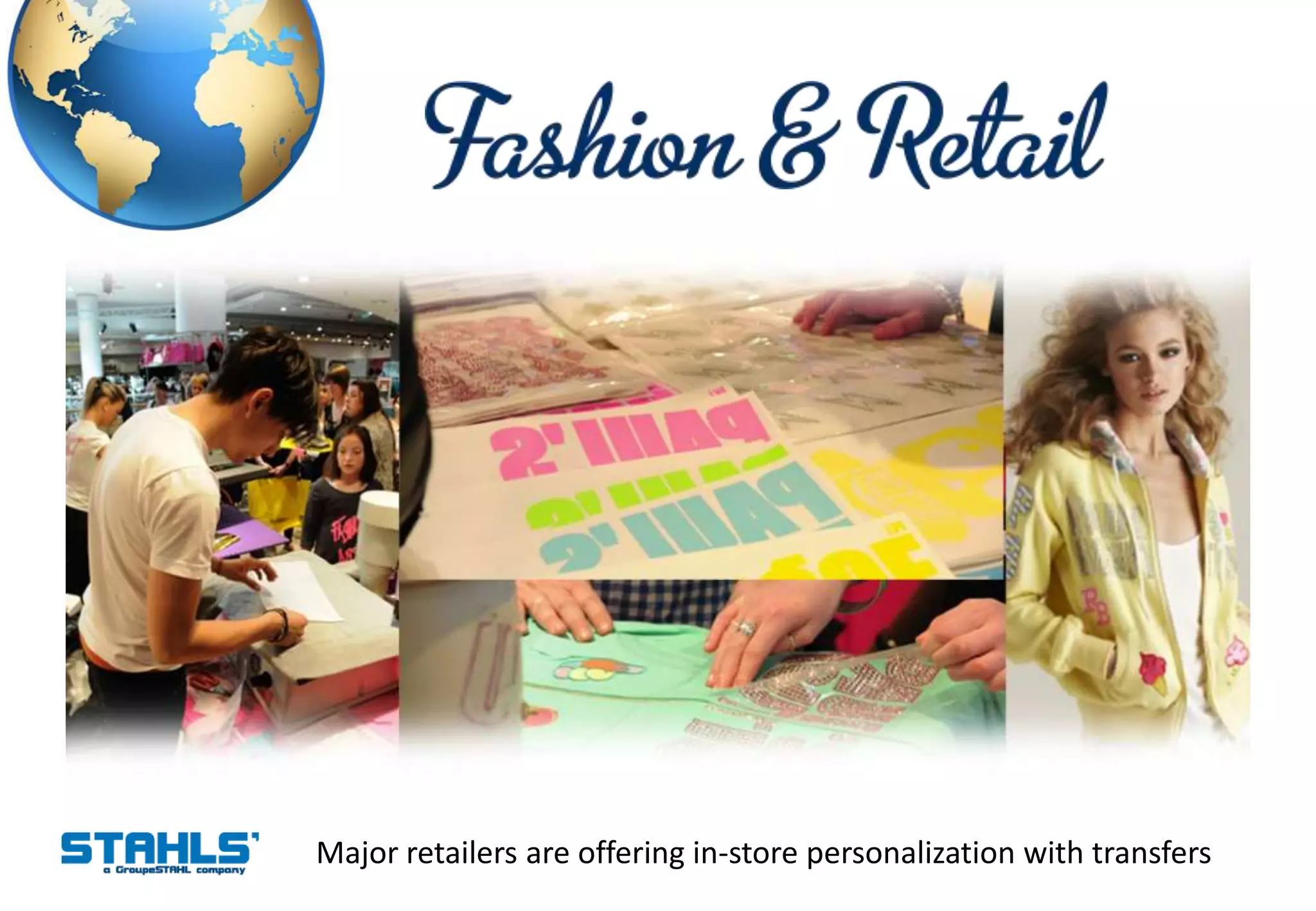 Major retailers are offering in-store personalization with transfers
 