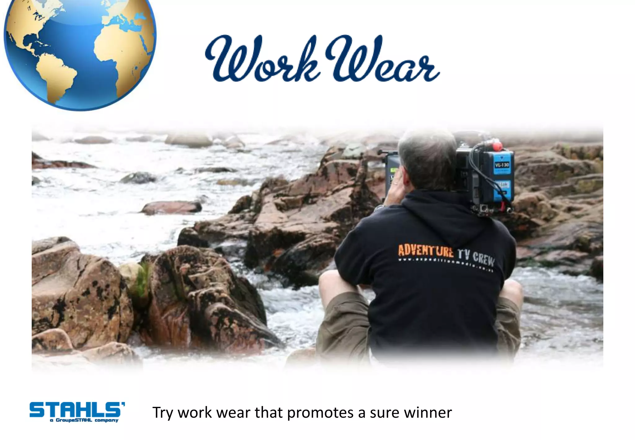 Try work wear that promotes a sure winner
 