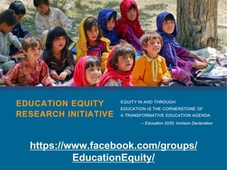 58https://www.fhi360.org/sites/default/files/media/documents/epdc-inequality-conflict.pdf
https://www.facebook.com/groups/
EducationEquity/
 