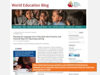 68https://www.fhi360.org/sites/default/files/media/documents/epdc-inequality-conflict.pdf
https://gemreportunesco.wordpress.com/2016/07/27/planning-for-
language-use-in-education-best-practices-and-practical-steps-for-improving-
learning/#more-7948
 