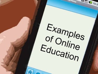 Examples of Online Education