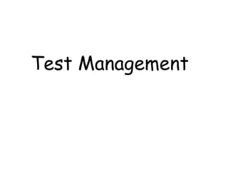 Test Management
 