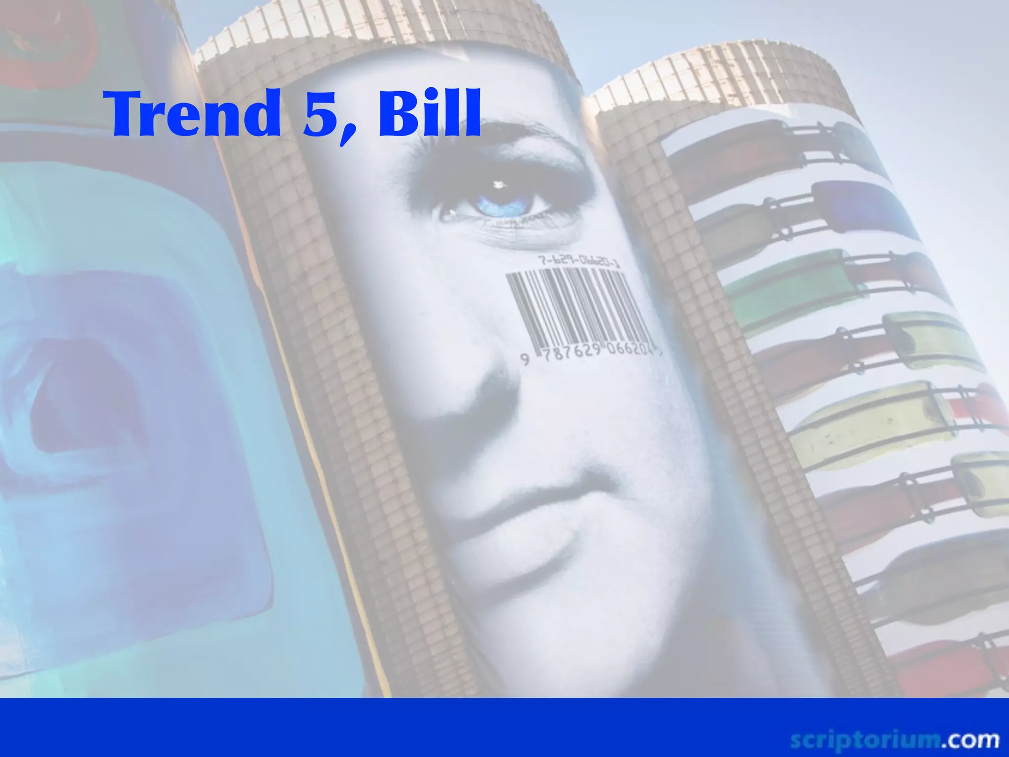 Trend	
 5,	
 Bill

 