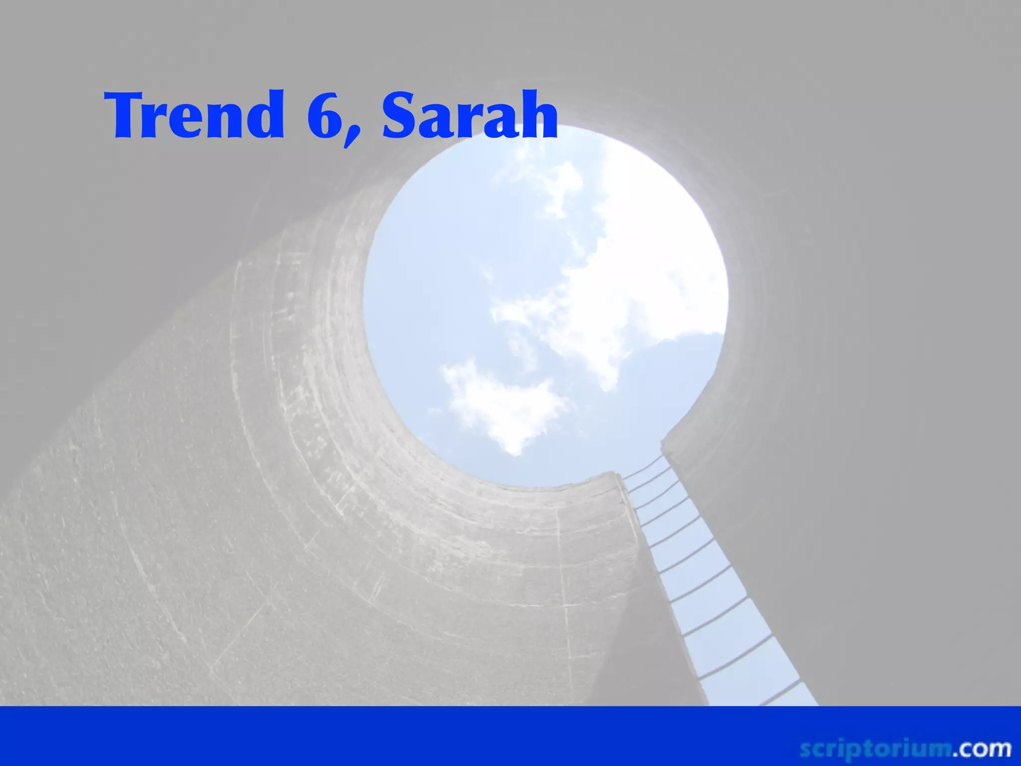 Trend	
 6,	
 Sarah

 