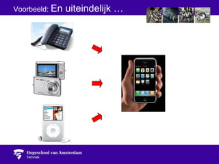 Voorbeeld:  En uiteindelijk … 