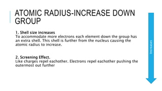 solved how does atomic radius increase or decrease ... Trends in the periodic table | PPTX