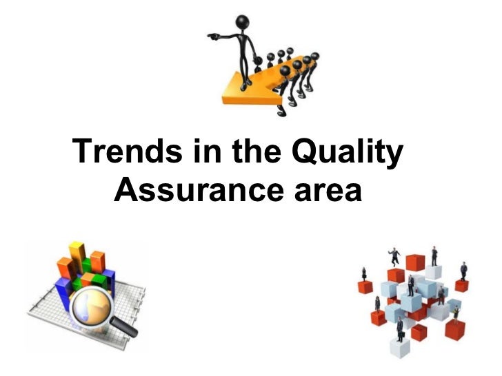 Trends in the quality assurance area