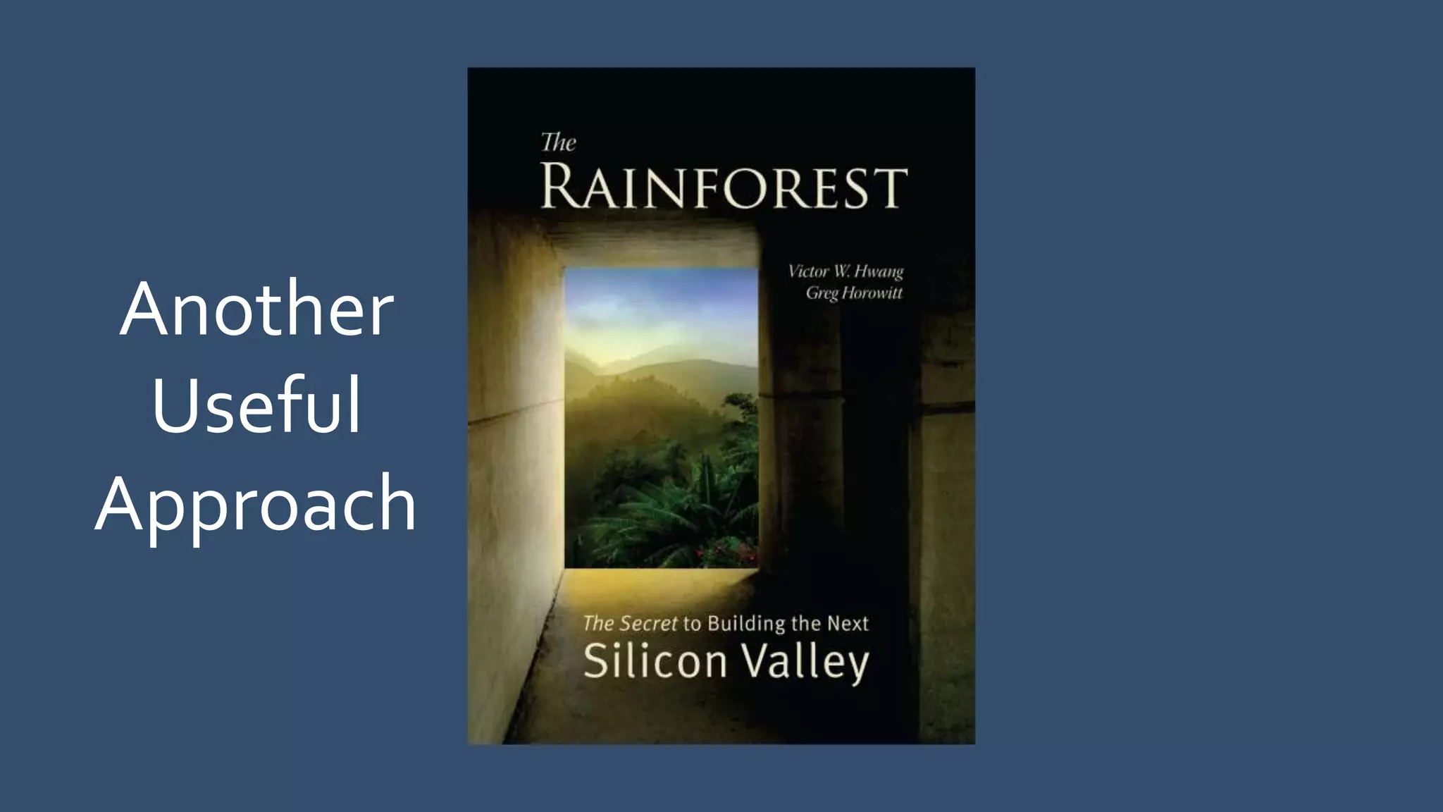 Another
Useful
Approach
 