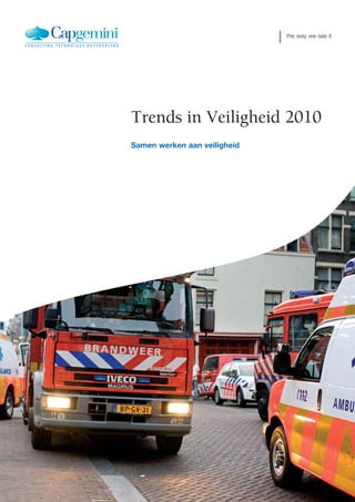 the way we see it




Trends in Veiligheid 2010
Samen werken aan veiligheid
 