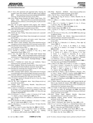 [101] P. Heuts, DHL experiments with augmented reality. Hesamag, the
European Trade Union Institute’s health and safety at work magazine
2017, https://pienheuts.nl/wp-content/uploads/2018/04/2018-
Hesamag_16_EN-22-26.pdf (accessed: January 2021).
[102] Vision Picking Driving Innovation for Modern Supply Chains, DHL
Supply Chain, https://www.dhl.com/content/dam/downloads/
g0/logistics/case_studies/sc_vision-picking_ﬂyer_en.pdf (accessed:
January 2021).
[103] DHL rolls out global augmented reality program. DHL InMotion
2018, https://inmotion.dhl/en/esports/article/dhl-rolls-out-global-
augmented-reality-program (accessed: January 2021).
[104] Picavi Pick-by-Vision for intralogistics, Picavi, https://picavi.com/en/
(accessed: January 2021).
[105] Voxware for Voice Picking, https://www.voxware.com/ (accessed:
January 2021).
[106] Everysight Raptor Smart Glasses, https://everysight.com/ (accessed:
January 2021).
[107] The Tactigon Skin for gesture and motion control, https://www.
thetactigon.com/ (accessed: January 2021).
[108] Myo Gesture Control Armband, https://www.robotshop.com/en/
myo-gesture-control-armband-black.html (accessed: January 2021).
[109] Xsens full-body Human Motion Capture Systems, https://www.xsens.
com/ (accessed: January 2021).
[110] D. W. Dodick, J. J. Gargus, Sci. Am. 2008, 299, 56.
[111] S. Schmidt, U. Roesler, T. Kusserow, R. Rau, Eur. J. Work
Organizational Psychol. 2014, 23, 91.
[112] E. Suni, How Much Sleep Do We Really Need? National Sleep
Foundation 2020, https://www.sleepfoundation.org/how-sleep-
works/how-much-sleep-do-we-really-need (accessed: January 2021).
[113] J. F. Gaultney, J. Collins-McNeil, Psychologist-Manager. J. 2009,
12, 132.
[114] Muse 2 Headband for mental focus and meditation, https://
choosemuse.com/ (accessed: January 2021).
[115] Melon Headband: Wireless brain-sensing device, https://techcrunch.
com/2013/05/14/melon-headband/ (accessed: January 2021).
[116] NeuroSky EEG monitoring chip, Accessed January 21, 2021. http://
neurosky.com/ (accessed: January 2021).
[117] IMEC Connected Health Solutions, https://www.imec-int.com/en/
connected-health-solutions#technologies (accessed: January 2021).
[118] SmartCap LifeBand to manage fatigue risk and eliminate microsleep,
http://www.smartcaptech.com/ (accessed: January 2021).
[119] E. N. Smith, E. Santoro, N. Moraveji, M. Susi, A. J. Crum, Int. J. Stress
Manage. 2020, 27, 172.
[120] The Pip: Stress management device, https://thepip.com/en-us/
(accessed: January 2021).
[121] Tinylogics FOCI: Focus-boosting Wearable, https://fociai.com/
(accessed: January 2021).
[122] E. Smets, E. R. Velazquez, G. Schiavone, I. Chakroun, E. D’Hondt,
W. De Raedt, J. Cornelis, O. Janssens, S. Van Hoecke, S. Claes, I. Van
Diest, C. Van Hoof, npj Digital Medicine 2018, 1, 67, https://doi.org/
10.1038/s41746-018-0074-9.
[123] R. M. Brossoit, T. L. Crain, J. J. Leslie, L. B. Hammer, D. M. Truxillo,
T. E. Bodner, J. Occup. Health Psychol. 2019, 24, 411.
[124] J. H. K. Wong, N. Turner, E. K. Kelloway, E. J. Wadsworth Work Stress
2021, 35, 153.
[125] M. De Zambotti, N. Cellini, A. Goldstone, I. M. Colrain, F. C. Baker,
Med. Sci. Sports Exercise 2019, 51, 1538.
[126] N. J. Mouritzen, L. H. Larsen, M. H. Lauritzen, T. W. Kjær, PLoS One
2020, 15, 0243214.
[127] H. Scott, L. Lack, N. Lovato, Sleep Med. Rev. 2020, 49, 101227.
[128] M. A. Mehrabadi, I. Azimi, F. Sarhaddi, A. Axelin, H. Niela-Vilén,
S. Myllyntausta, S. Stenholm, N. Dutt, P. Liljeberg,
A. M. Rahmani, JMIR mHealth uHealth 2020, 8, 20465.
[129] Philips Respironics ActiWatch, https://www.usa.philips.com/
healthcare/solutions/sleep (accessed: January 2021).
[130] J. Prall, M. Ross, J. Exercise Rehabil. 2019, 15, 193.
[131] G. Skamagki, A. King, M. Duncan, C. Wahlin, Physiother. Res. Int.
2018, 23, 1738.
[132] K. E. LeBlanc, L. L. LeBlanc, Primary Care: Clin. Ofﬁce Pract. 2010,
37, 389.
[133] X. Chen, B. K. Coombes, G. Sjøgaard, D. Jun, S. O’Leary,
V. Johnston, Phys. Ther. 2018, 98, 40.
[134] K. Mani, I. Provident, E. Eckel, Work 2016, 55, 913.
[135] P. Buckle, Occup. Med. 2005, 55, 164.
[136] L. Punnett, D. H. Wegman, J. Electromyography Kinesiology. 2004,
14, 13.
[137] B. R. Da Costa, E. R. Vieira, Am. J. Ind. Med. 2010. https://doi.org/
10.1002/ajim.20750.
[138] McRoberts DynaPort Gait Monitor, https://www.mcroberts.nl/
approach/research/ (accessed: January 2021).
[139] K-invent Force Plates and Sensors, https://k-invent.com/ (accessed:
January 2021).
[140] N. M. Baba, A. S. Baharudin, A. S. Alomari, J. Theor. Appl. Inf.
Technol. 2019, 97.
[141] K. L. Piercy, R. P. Troiano, R. M. Ballard, S. A. Carlson,
J. E. Fulton, D. A. Galuska, S. M. George, R. D. Olson, JAMA
2018;320 2020.
[142] U. Ekelund, J. Tarp, M. W. Fagerland, J. S. Johannessen,
B. H. Hansen, B. J. Jefferis, P. H. Whincup, K. M. Diaz,
S. Hooker, V. J. Howard, A. Chernofsky, M. G. Larson,
N. Spartano, R. S. Vasan, I.-M. Dohrn, M. Hagströmer,
C. Edwardson, T. Yates, E. J. Shiroma, P. Dempsey, K. Wijndaele,
S. A. Anderssen, I. Lee, Br. J. Sports Med. 2020, 54, 1499.
[143] A. Natarajan, H.-W. Su, C. Heneghan, npj Digital Medicine. 2020, 3,
156, https://doi.org/10.1038/s41746-020-00363-7.
[144] C. Menni, A. M. Valdes, M. B. Freidin, C. H. Sudre, L. H. Nguyen,
D. A. Drew, S. Ganesh, T. Varsavsky, M. J. Cardoso, J. S. El-Sayed
Moustafa, A. Visconti, P. Hysi, R. C. E. Bowyer, M. Mangino,
M. Falchi, J. Wolf, S. Ourselin, A. T. Chan, C. J. Steves,
T. D. Spector, Nat. Med. 2020, 26, 1037.
[145] N. Marinsek, A. Shapiro, I. Clay, B. Bradshaw, E. Ramirez, J. Min,
A. Trister, Y. Wang, T. Althoff, L. Foschini, medRxiv 2020, https://
www.medrxiv.org/content/10.1101/2020.05.28.20115964v1.
[146] D. J. Miller, J. V. Capodilupo, M. Lastella, C. Sargent, G. D. Roach,
V. H. Lee, E. R. Capodilupo, medRxiv 2020, https://doi.org/10.1101/
2020.06.18.20131417.
[147] A. Palmer, Amazon Halo ﬁtness tracker, which measures body fat and
listens to you, launches for everyone, CNBC 2020 https://www.cnbc.
com/2020/12/14/amazons-halo-ﬁtness-tracker-available-price-
release-date.html (accessed: January 2021).
[148] G. A. Fowler, H. Kelly, Amazon’s new health band is the most invasive
tech we’ve ever tested, The Washington Post 2020, https://www.
washingtonpost.com/technology/2020/12/10/amazon-halo-band-
review/ (accessed: January 2021).
[149] Earth Therapy Copper Magnetic Bracelets, https://www.
shopearththerapy.com/ (accessed: January 2021).
[150] MagnetRX magnetic therapy bracelets, https://magnetrx.com/
(accessed: January 2021).
[151] J. Jankovic, Lancet Neurol. 2009, 8, 844.
[152] J. Stone, I. Hoeritzauer, Mov. Disord. Clin. Pract. 2019, 6, 419.
[153] H. F. Li, Y. Lin, H. Yu, Y. Dong, H. L. Li, Inherited Neurol. Disord., (Ed:
Wu ZY), Inherited Neurological Disorders. Springer, Singapore,
2017, 77, https://doi.org/10.1007/978-981-10-4196-9_4.
[154] N. Patel, J. Jankovic, M. Hallett, Lancet Neurol. 2014, 13, 100.
[155] W. F. Abdo, B. P. C. van de Warrenburg, D. J. Burn, N. P. Quinn,
B. R. Bloem, Nat. Rev. Neurol. 2010, 6, 29.
www.advancedsciencenews.com www.advintellsyst.com
Adv. Intell. Syst. 2022, 4, 2100099 2100099 (27 of 30) © 2021 The Authors. Advanced Intelligent Systems published by Wiley-VCH GmbH
 