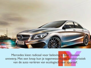 LPYMercedes kiest radicaal voor beleving in haar nieuwe
ontwerp. Met een knop kun je tegenwoordig de karakteristiek
van de auto variëren van ecologisch naar sportief.
 
