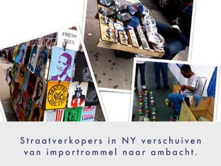 71
S t r a a t v e r k o p e r s i n N Y v e r s c h u i v e n
v a n i m p o r t r o m m e l n a a r a m b a c h t .
 