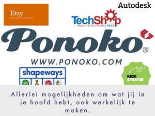 A l l e r l e i m o g e l i j k h e d e n o m w a t j i j i n
j e h o o f d h e b t , o o k w e r k e l i j k t e
m a k e n .
 