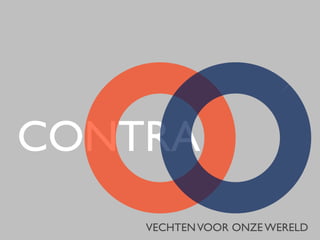 VECHTENVOOR ONZE WERELD
CONTRA
 