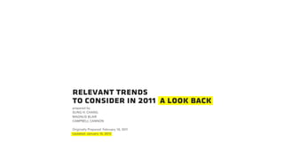 relevant trends
to consider in 2011 a look back
prepared by
SUNG H. CHANG
MAGNUS BLAIR
CAMPBELL CANNON

Originally Prepared: February 16, 2011
Updated: January 10, 2012
 