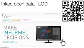 linked open data _LOD_
четверг, 1 августа 13 г.
 