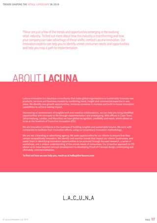 © Lacuna Innovation Ltd. 2019
TRENDS SHAPING THE RETAIL LANDSCAPE IN 2019
PAGE 17
ABOUT LACUNA
These are just a few of the...