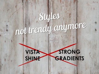 VISTA
SHINE
STRONG
GRADIENTS
 