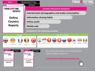 NEW          TRENDSSPOTTING
                          REPORT
                                           Country Research D...