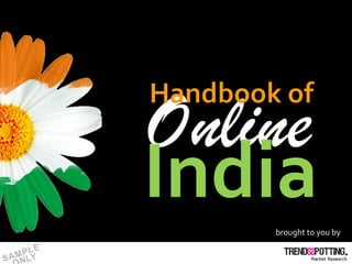 Online
India
 India


         brought to you by
 