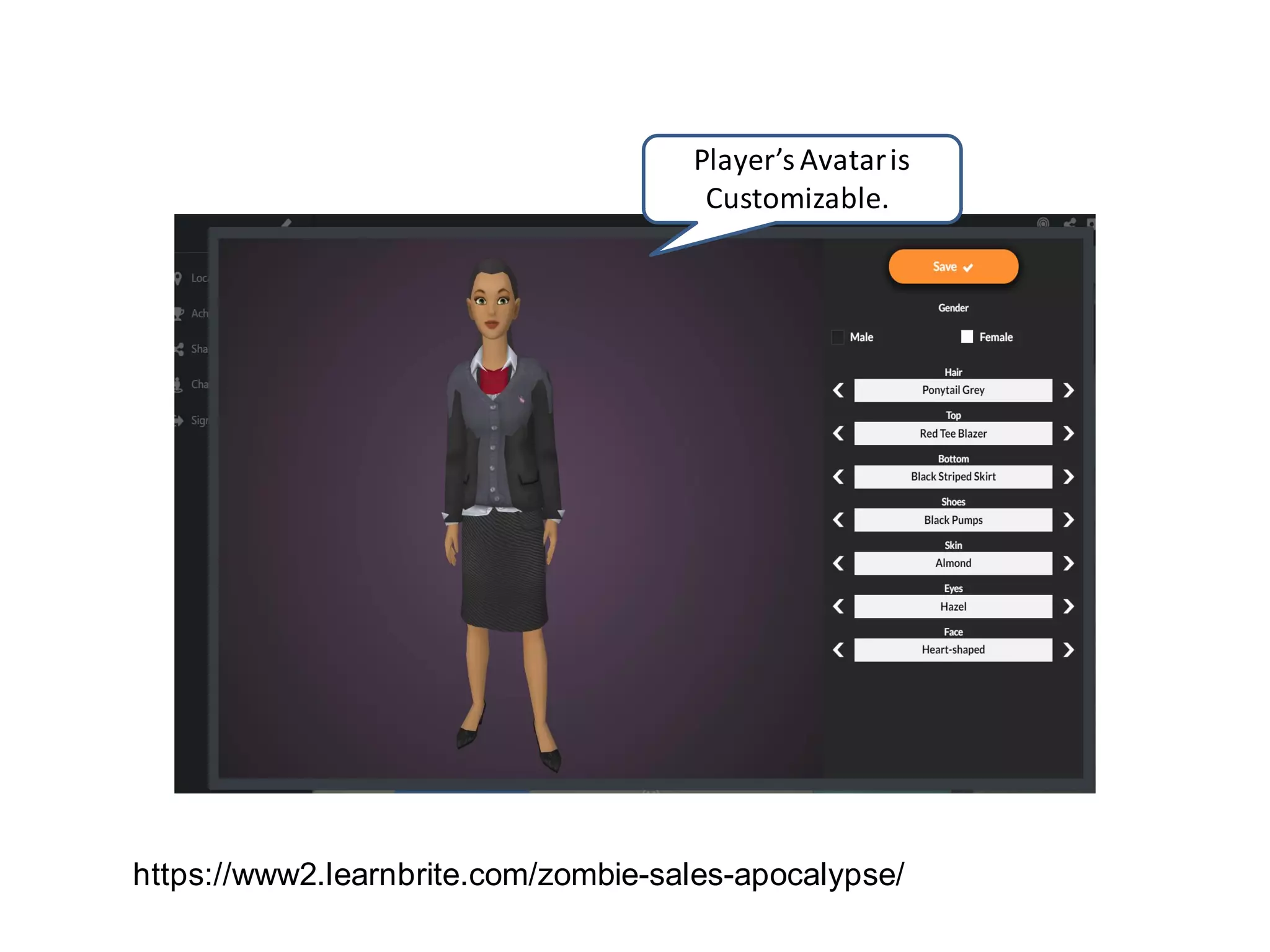 Player’s Avataris
Customizable..
https://www2.learnbrite.com/zombie-sales-apocalypse/
 