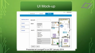 UI Mock-up

Presented at Lounge47.in on 25th January 2014
Copyright © Mr. Yuvraj Tomar

 