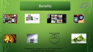 Benefits

Presented at Lounge47.in on 25th January 2014
Copyright © Mr. Yuvraj Tomar

 