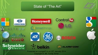 State of “The Art”

Presented at Lounge47.in on 25th January 2014
Copyright © Mr. Yuvraj Tomar

 