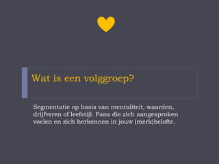 Wat zijn waarden?
Gemeenschappelijke, fundamentele ideeën die voor
mensen belangrijk zijn. Waarden kunnen
veranderen onder invloed van de omgeving en de
tijdgeest waarin we leven.
 