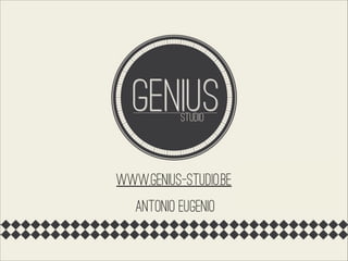 www.genius-studio.be
antonio eugenio

 