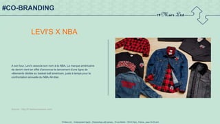 19 Mars Ltd.. - Endorsement Agent – Partnerships with senses - 19 rue Martel - 75010 Paris - France - www.19-03.com
#CO-BRANDING
LEVI'S X NBA
A son tour, Levi's associe son nom à la NBA. La marque américaine
de denim vient en effet d'annoncer le lancement d'une ligne de
vêtements dédiée au basket-ball américain, juste à temps pour la
confrontation annuelle du NBA All-Star.
Source : http://fr.fashionnetwork.com/
 