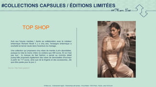 19 Mars Ltd.. - Endorsement Agent – Partnerships with senses - 19 rue Martel - 75010 Paris - France - www.19-03.com
#COLLECTIONS CAPSULES / ÉDITIONS LIMITÉES
TOP SHOP
Avis aux futures mariées ! Après sa collaboration avec le créateur
britannique Richard Nicoll il y a cinq ans, l'enseigne britannique a
souhaité se lancer seule dans l'aventure du mariage.
Une collection qui proposera cinq robes de mariée à prix abordables,
puisque la robe la moins chère ne coûtera que 490 euros. Et ce n'est
pas tout : la marque de fast fashion a pensé au moindre détail
puisqu'elle proposera également des robes de demoiselles d'honneur
à partir de 117 euros, ainsi que de la lingerie et des accessoires...De
quoi être parée pour le jour J.
Source :http://www.grazia.fr
 