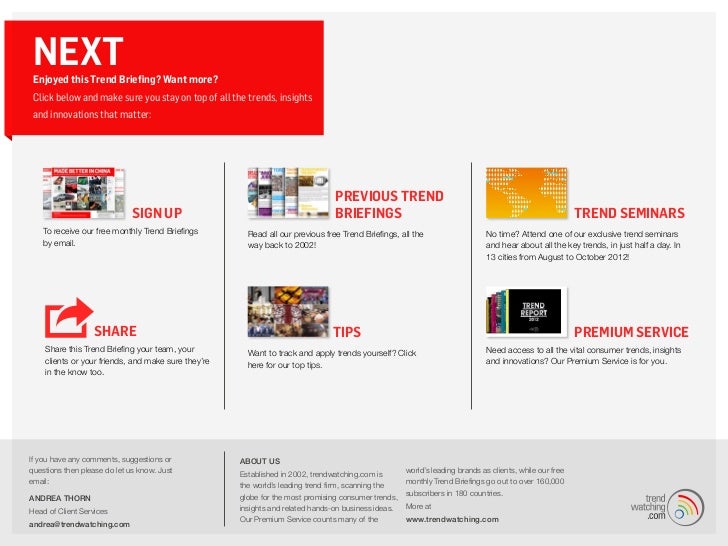 NEXT Enjoyed this Trend Briefing? Want more? Click below and make sure you stay on top of all the trends, insights and inn...