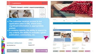 umbrella-mg.com
7
The customer receives access to our
application (also in EN), where every
significant information is appropriately
posted.
It contains reports, the ability to search by
any criteria, the ability to evaluate a given
publication, commentary, etc.
 