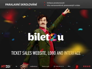 PARALAXN? SKROLOV?N?
? Imitace prostorovosti
? Vce nerovnomrn posouvan?ch vrstev
 