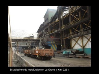 Establecimiento metalúrgico en La Oroya  ( Km  222 ) 